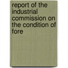 Report of the Industrial Commission on the Condition of Fore door United States. Commission