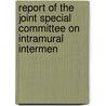 Report of the Joint Special Committee on Intramural Intermen door Boston. City Council. Interments