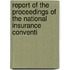 Report of the Proceedings of the National Insurance Conventi