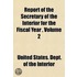 Report of the Secretary of the Interior for the Fiscal Year