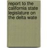 Report to the California State Legislature on the Delta Wate door California Dept of Water Resources