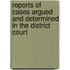 Reports of Cases Argued and Determined in the District Court