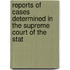 Reports of Cases Determined in the Supreme Court of the Stat