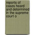 Reports of Cases Heard and Determined in the Supreme Court o