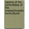 Reports of the Committees of the Massachusetts Horticultural door Massachusetts Horticultural Society