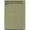 Reports of the Proceedings Before Select Committees of the H by Simon Fraser