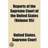 Reports of the Supreme Court of the United States (Volume 95