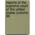 Reports of the Supreme Court of the United States (Volume 96