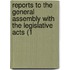 Reports to the General Assembly with the Legislative Acts (1