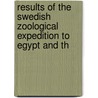 Results of the Swedish Zoological Expedition to Egypt and th door Leonard Axel Jgerskild