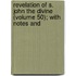 Revelation of S. John the Divine (Volume 50); With Notes and