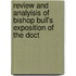 Review and Analyisis of Bishop Bull's Exposition of the Doct
