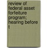 Review of Federal Asset Forfeiture Program; Hearing Before t door United States. Congress. Subcommittee