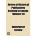 Review of Historical Publications Relating to Canada (Volume