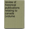 Review of Historical Publications Relating to Canada (Volume door University of Toronto