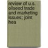 Review of U.S. Oilseed Trade and Marketing Issues; Joint Hea