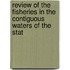 Review of the Fisheries in the Contiguous Waters of the Stat
