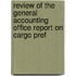 Review of the General Accounting Office Report on Cargo Pref