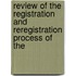 Review of the Registration and Reregistration Process of the