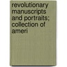 Revolutionary Manuscripts and Portraits; Collection of Ameri by Stanislaus Vincent Henkels
