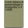 Rivista Italiana Di Paleontologia E Stratigrafia (V.4 (1898) door General Books