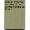 Rules of Evidence on Pleas of the Crown (Volume 2); Illustra door Leonard Macnally