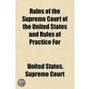 Rules of the Supreme Court of the United States and Rules of door United States. Supreme Court