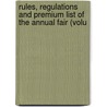 Rules, Regulations and Premium List of the Annual Fair (Volu door Aurora Agricultural and Society