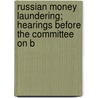 Russian Money Laundering; Hearings Before the Committee on B door United States. Services