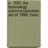 S. 1537, the Technology Commercialization Act of 1993; Heari