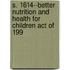 S. 1614--Better Nutrition and Health for Children Act of 199