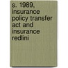 S. 1989, Insurance Policy Transfer Act And Insurance Redlini by States Congress Senate United States Congress Senate
