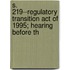 S. 219--Regulatory Transition Act of 1995; Hearing Before th