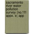 Sacramento River Water Pollution Survey (No.111 Appx. E; App