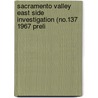 Sacramento Valley East Side Investigation (No.137 1967 Preli door California. De Resources