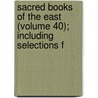 Sacred Books of the East (Volume 40); Including Selections f door Dharmaraksha