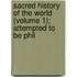 Sacred History of the World (Volume 1); Attempted to Be Phil