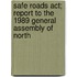 Safe Roads Act; Report To The 1989 General Assembly Of North
