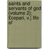Saints and Servants of God (Volume 2); £Cepari, V.] Life of