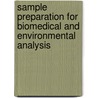 Sample Preparation For Biomedical And Environmental Analysis door David K. Stevenson