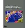 Satanstoe (1-2); Or, the Litlepage Manuscripts. a Tale of th by James Fennimore Cooper