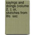 Sayings and Doings (Volume 2, ); Or, Sketches from Life. Sec