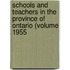 Schools and Teachers in the Province of Ontario (Volume 1955