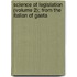 Science of Legislation (Volume 2); From the Italian of Gaeta