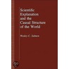 Scientific Explanation And The Causal Structure Of The World door Wesley C. Salmon