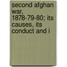 Second Afghan War, 1878-79-80; Its Causes, Its Conduct and I door Henry Bathurst Hanna
