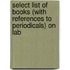 Select List of Books (with References to Periodicals) on Lab