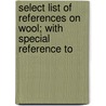 Select List of References on Wool; With Special Reference to door Library Of Congress Bibliography