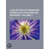 Selection of Passages from Plato for English Readers (Volume by Plato Plato