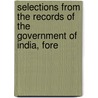 Selections from the Records of the Government of India, Fore door General Books